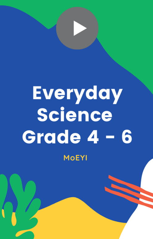 MoEYI Everyday Science  - Grade 4 - 6