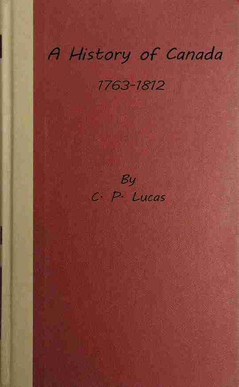 A history of Canada 1763-1812