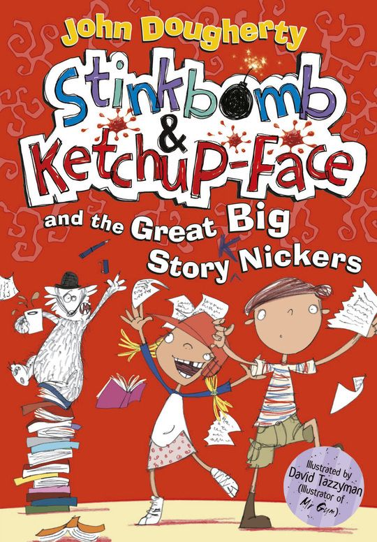 Stinkbomb and Ketchup-Face and the Great Big Story Nickers
