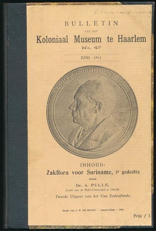 Zakflora voor Suriname [Deel I]
Bulletin van het Koloniaal Museum te Haarlem No. 47.