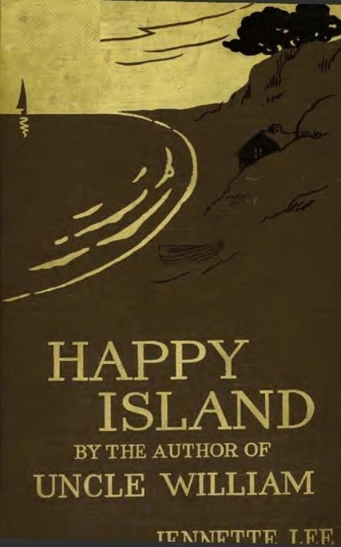 Happy Island A New "Uncle William" Story
