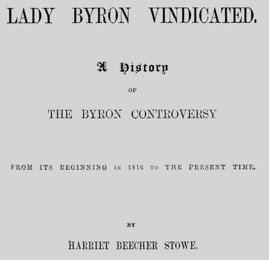 Lady Byron Vindicated A History of The Byron Controversy