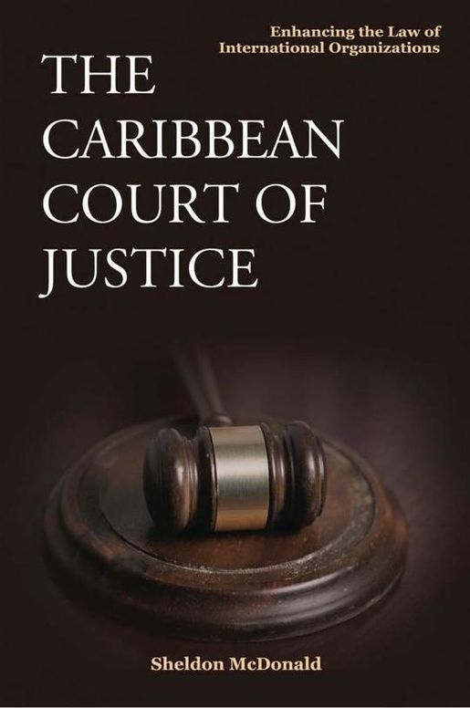 Caribbean Court of Justice: Enhancing the Law of International Organizations