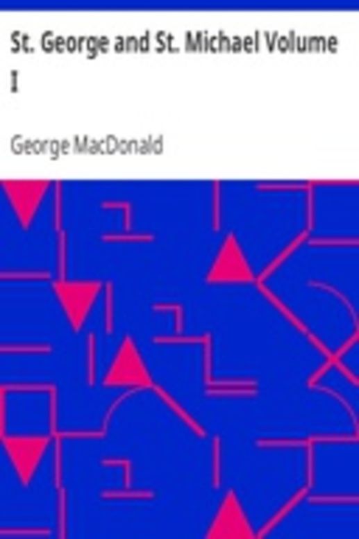 St. George and St. Michael Volume I