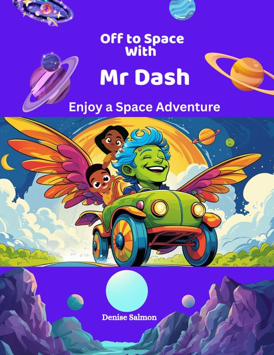 Off to Space With Mr Dash - Enjoy a Space Adventure