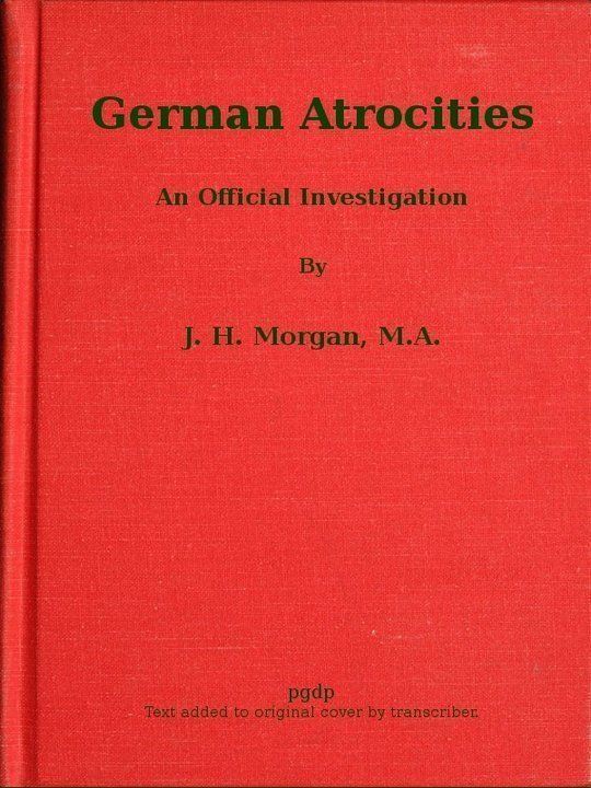 German Atrocities An Official Investigation