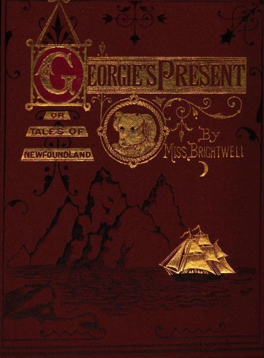 Georgie's Present, or, Tales of Newfoundland