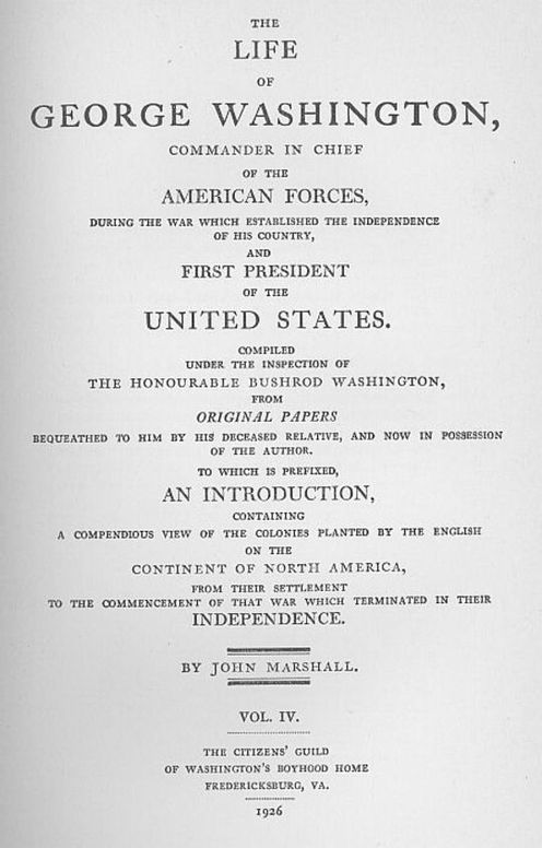The Life of George Washington, Vol. 4 Commander in Chief of the American Forces During the War which Established the Independence of his Country and First President of the United States