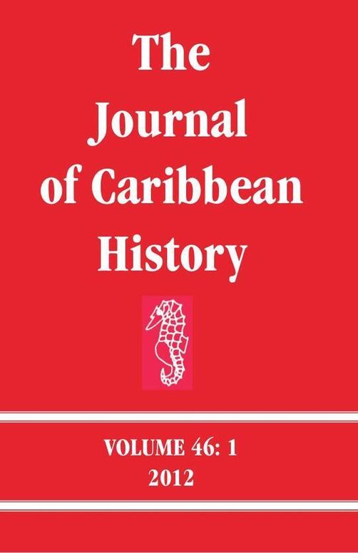 The Journal of Caribbean History Volume 46 Issue 1
