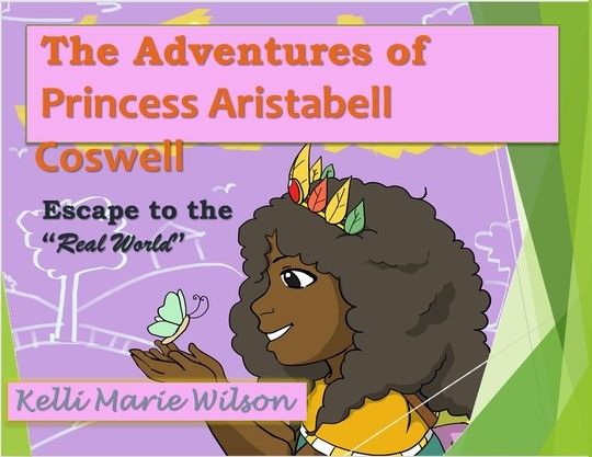 The Adventures of Princess Aristabell Coswell- Escape to the ‘Real World’