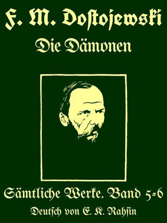 Sämtliche Werke 5-6: Die Dämonen