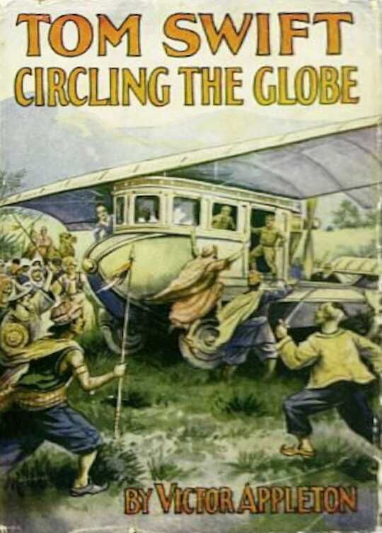 Tom Swift circling the globe: The daring cruise of the Air Monarch