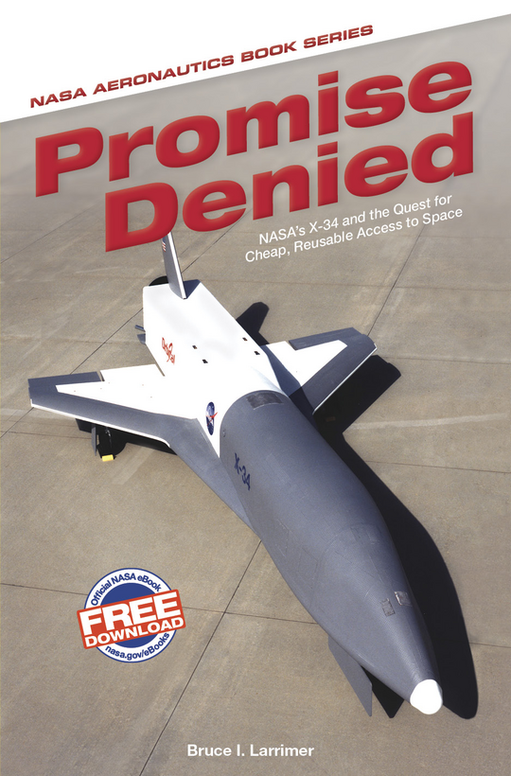 Promise Denied: NASA's X-34 and the Quest for Cheap, Reusable Access to Space