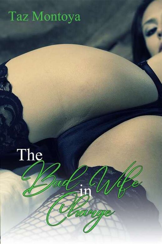 The Bad Wife: In Charge