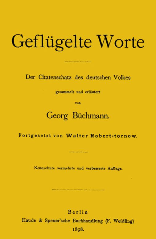 Geflügelte Worte Der Citatenschatz des deutschen Volkes