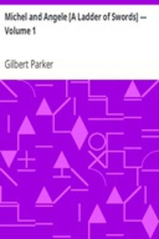 Michel and Angele [A Ladder of Swords] — Volume 1