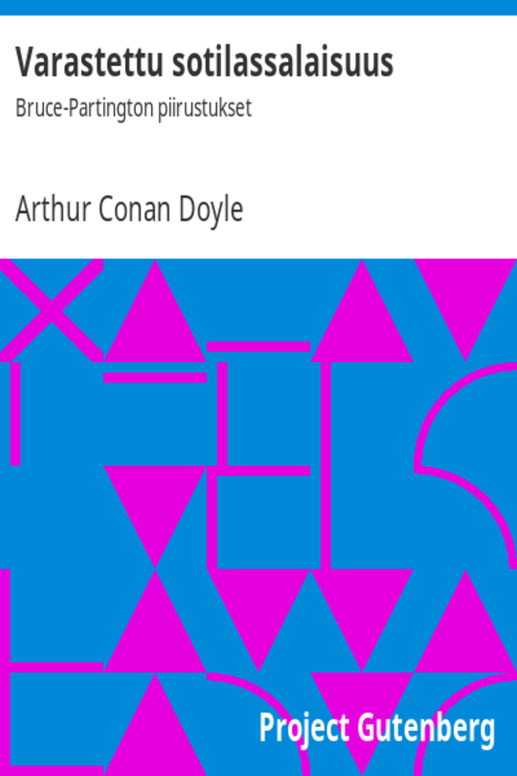 Varastettu sotilassalaisuus
Bruce-Partington piirustukset