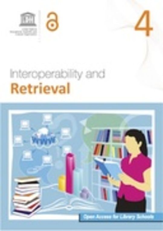 Open Access for Library Schools 4: Interoperability and Retrieval
