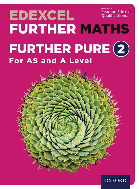 Edexcel Further Maths: Further Pure 2 For AS and A Level