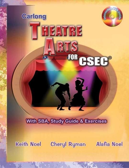 Carlong Theatre Arts for CSEC® With SBA, Study Guide & Exercises