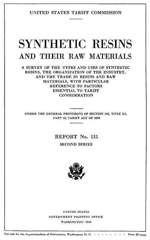 Synthetic resins and their raw materials, report no. 131, second series: A survey of the types and uses of synthetic resins, the organization of the industry, and the trade in resins and raw materials, with particular references to factors essential to tariff consideration