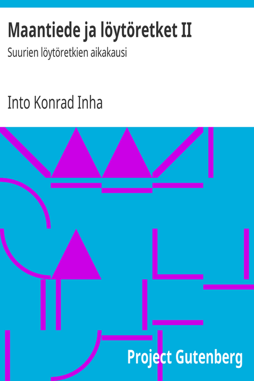 Maantiede ja löytöretket II: Suurien löytöretkien aikakausi