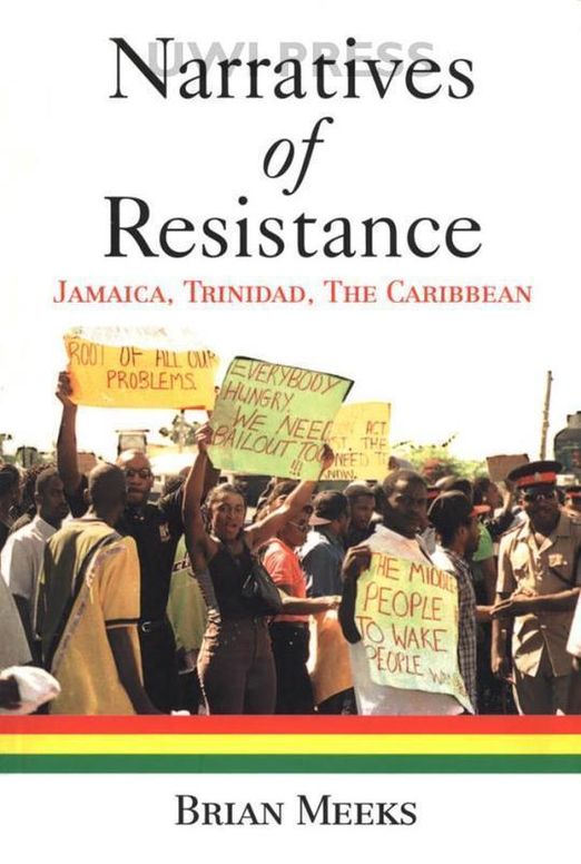 Narratives of Resistance: Jamaica, Trinidad, The Caribbean