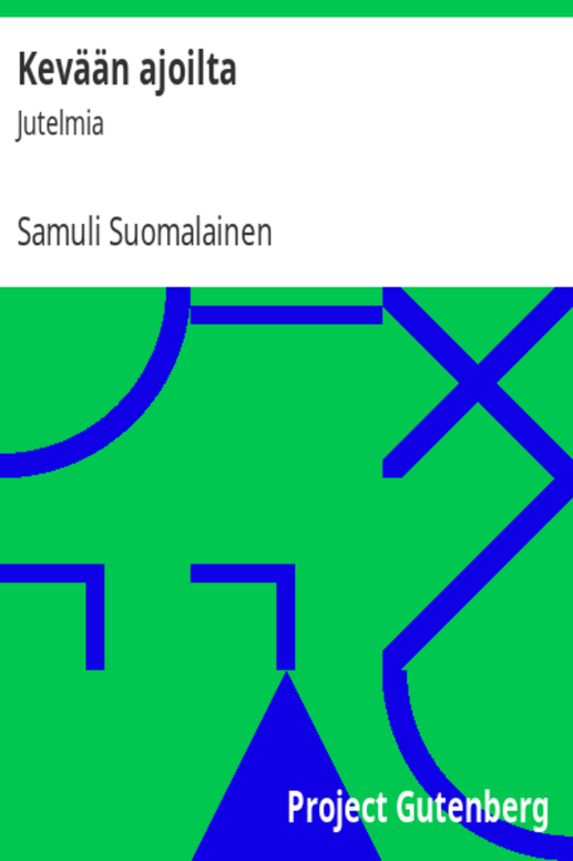 Kevään ajoilta / Jutelmia