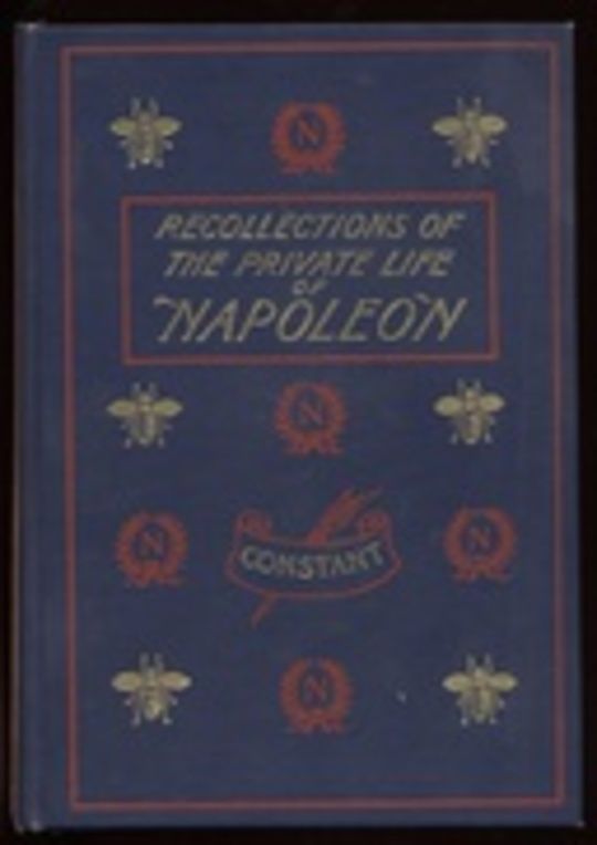 Recollections of the Private Life of Napoleon — Complete