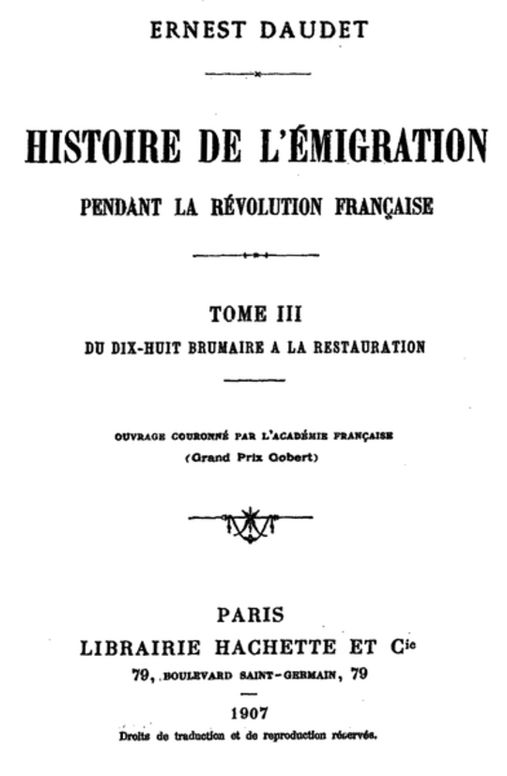 Histoire de l'Émigration pendant la Révolution Française (Tome 3) Tome III - Du 18 Brumaire à la Restauration