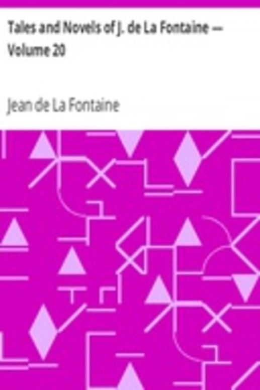 Tales and Novels of J. de La Fontaine — Volume 20