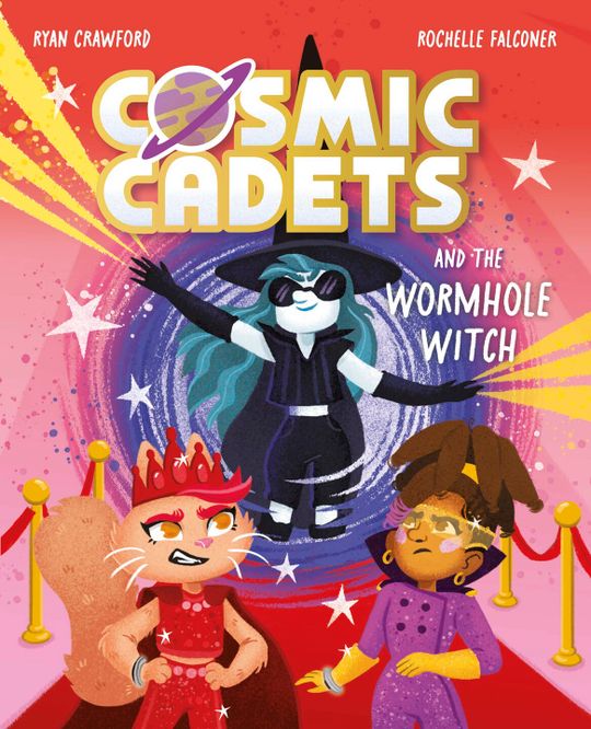 Cosmic Cadets and the Wormhole Witch: An out-of-this world adventure for space and superhero fans!