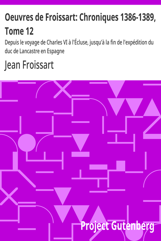 Oeuvres de Froissart: Chroniques 1386-1389, Tome 12