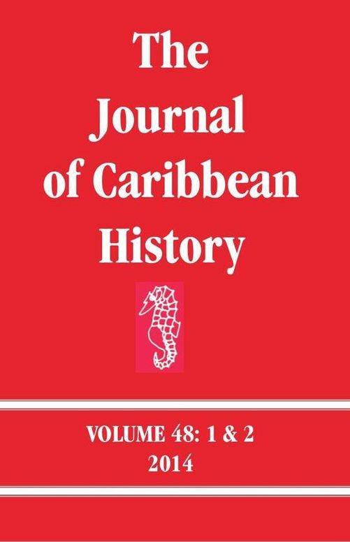 The Journal of Caribbean History Volume 48 Issues 1 and 2