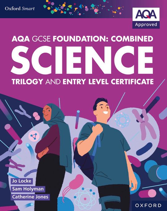 AQA GCSE Foundation Combined Science Trilogy and Entry Level Certificate Student Book