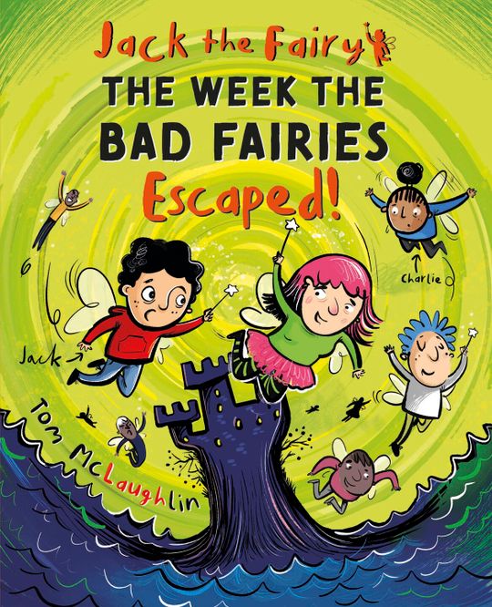 Jack the Fairy: The Week the Bad Fairies Escaped
