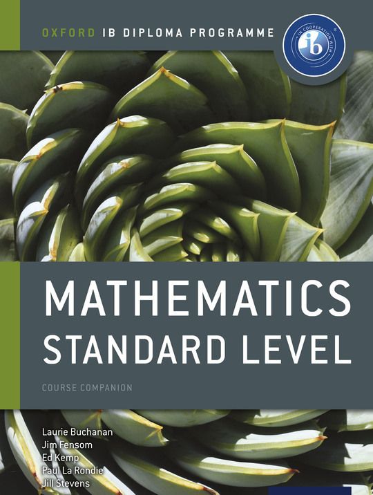 Oxford IB Diploma Programme: Mathematics Standard Level Course Companion