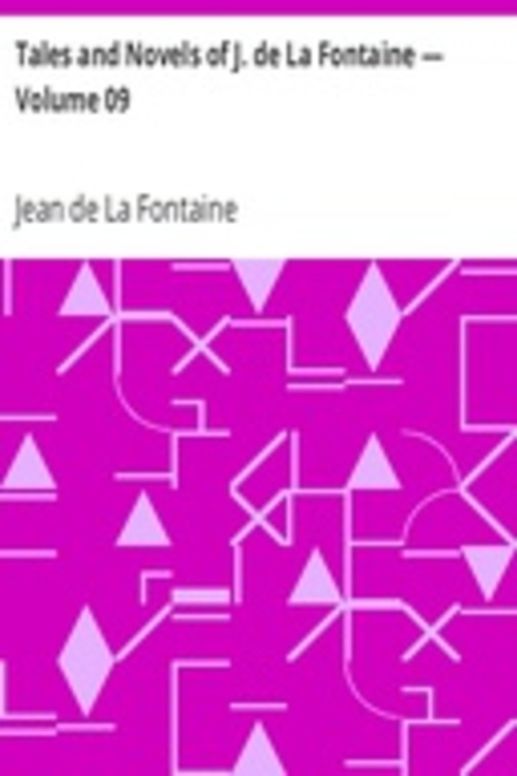 Tales and Novels of J. de La Fontaine — Volume 09