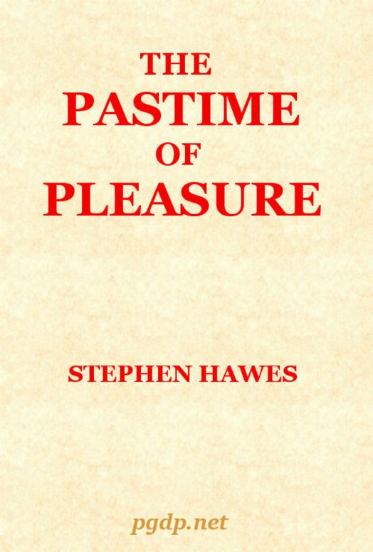 The Pastime of Pleasure
An allegorical poem