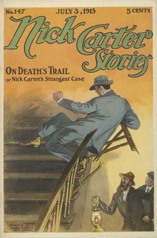 On Death's Trail: Nick Carter Stories No 120 - 160 / Dec 26, 1914 - Oct 2, 1915