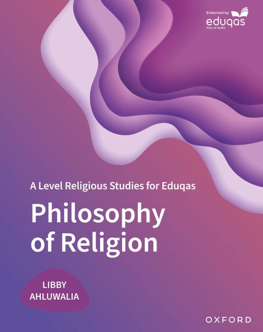A Level Religious Studies for Eduqas: Philosophy of Religion