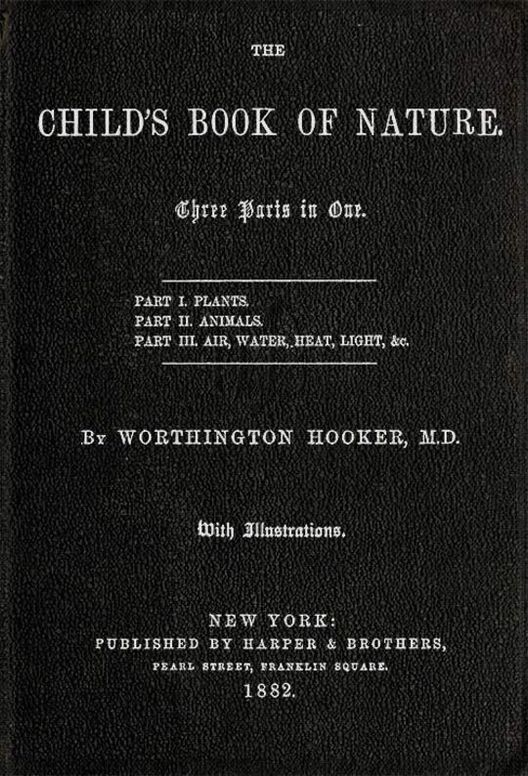 The Child's Book of Nature
Three parts in one