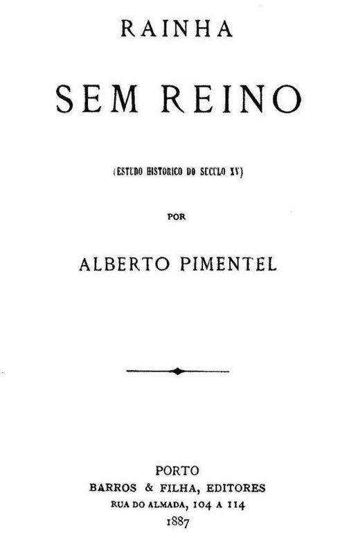 Rainha sem reino
(Estudo historico do seculo XV)
