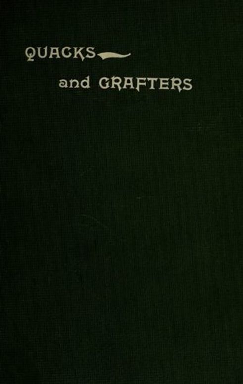 Quacks and Grafters