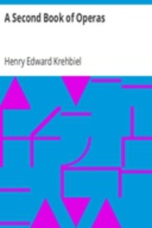 A Second Book of Operas