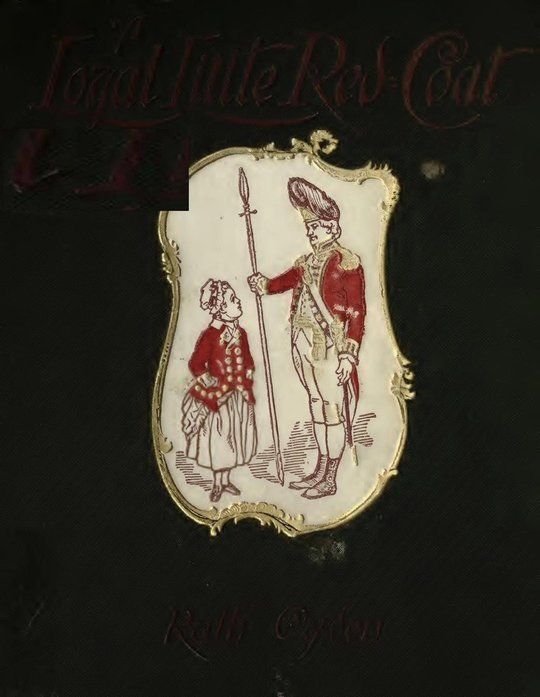 A Loyal Little Red-Coat
A Story of Child-life in New York a Hundred Years Ago