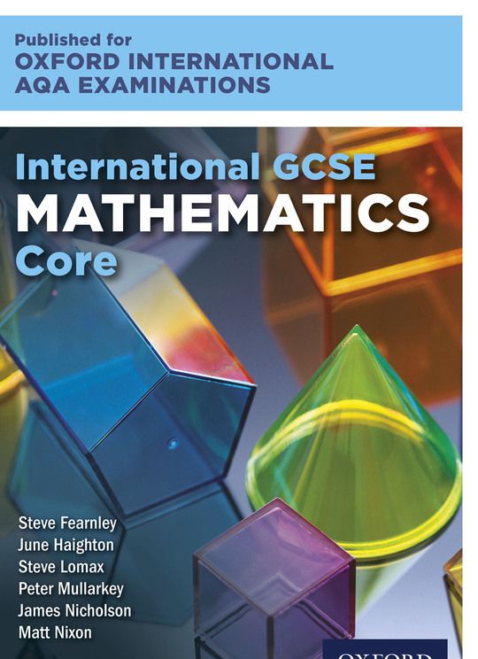 Oxford International AQA Examinations: International GCSE Mathematics Core