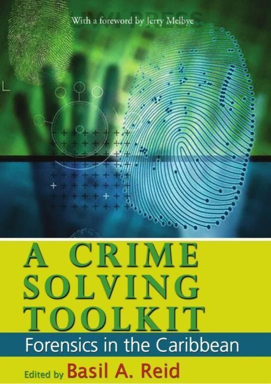 A Crime-Solving Toolkit: Forensics in the Caribbean