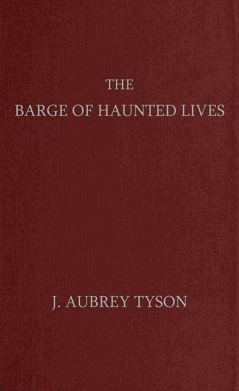The barge of haunted lives