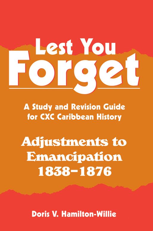 Lest You Forget: Adjustments to Emancipation 1838–1876